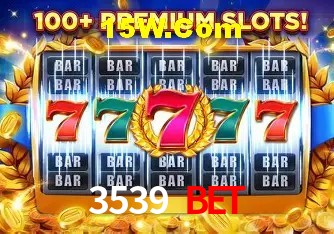 3539 Bet